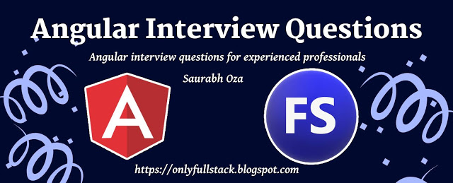 Angular Interview Questions - Part 2 - Only Fullstack